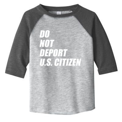 Do Not Deport Us Citizen Toddler Fine Jersey T-Shirt