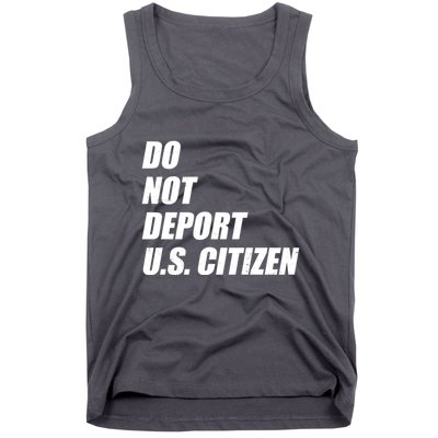 Do Not Deport Us Citizen Tank Top