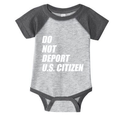 Do Not Deport Us Citizen Infant Baby Jersey Bodysuit