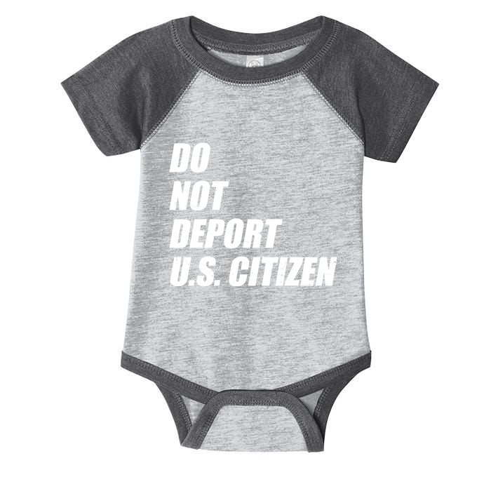 Do Not Deport Us Citizen Infant Baby Jersey Bodysuit
