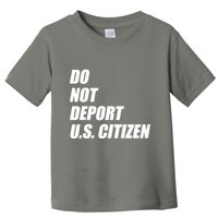 Do Not Deport Us Citizen Toddler T-Shirt