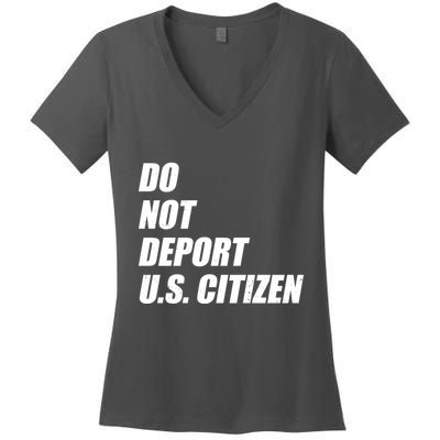 Do Not Deport Us Citizen Women's V-Neck T-Shirt