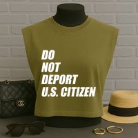 Do Not Deport Us Citizen Garment-Dyed Women's Muscle Tee