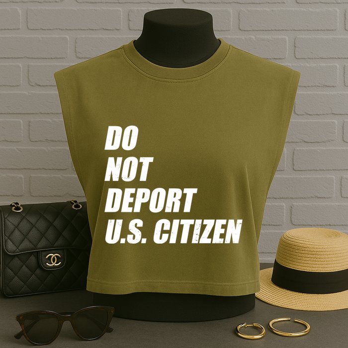 Do Not Deport Us Citizen Garment-Dyed Women's Muscle Tee