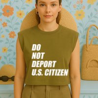 Do Not Deport Us Citizen Garment-Dyed Women's Muscle Tee