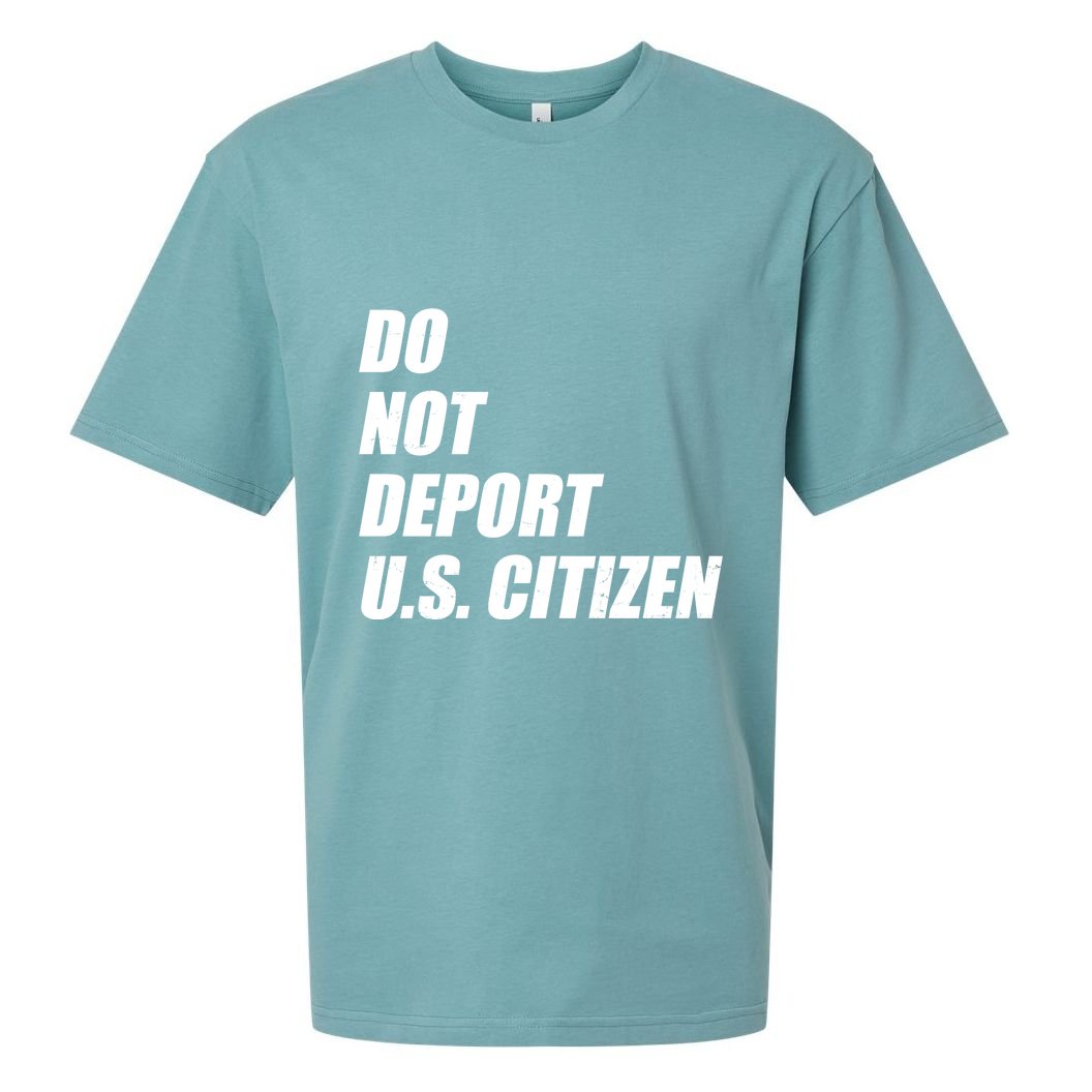 Do Not Deport Us Citizen Sueded Cloud Jersey T-Shirt