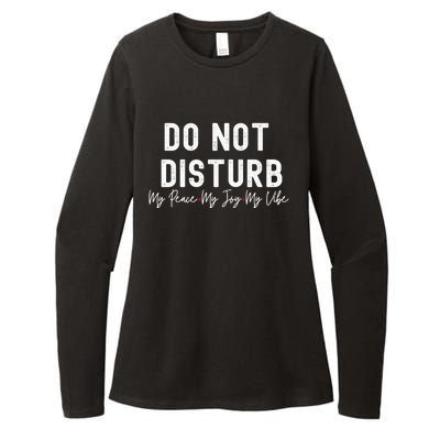 Do Not Disturb My Peace My Joy My Vibe Gift Womens CVC Long Sleeve Shirt