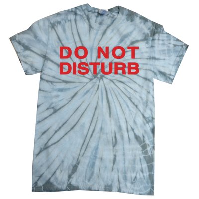 Do Not Disturb Tie-Dye T-Shirt