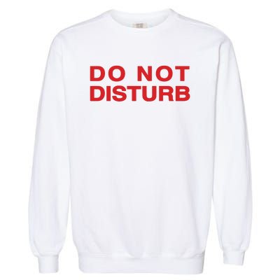 Do Not Disturb Garment-Dyed Sweatshirt