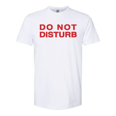 Do Not Disturb Softstyle CVC T-Shirt