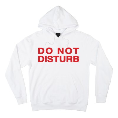 Do Not Disturb Hoodie