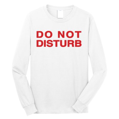 Do Not Disturb Long Sleeve Shirt