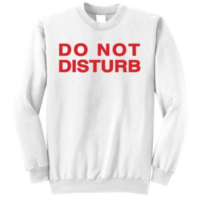 Do Not Disturb Sweatshirt