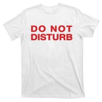 Do Not Disturb T-Shirt