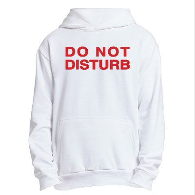 Do Not Disturb Urban Pullover Hoodie