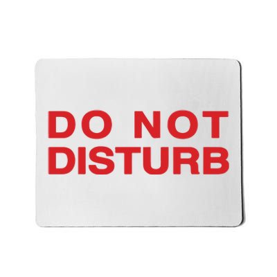 Do Not Disturb Mousepad