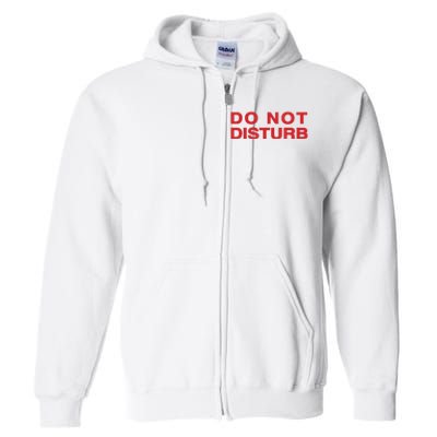 Do Not Disturb Full Zip Hoodie