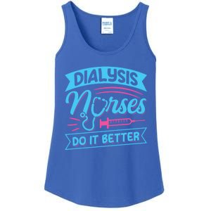 Dialysis Nurses Do It Better Design Dialysis Nurse Gift Ladies Essential Tank