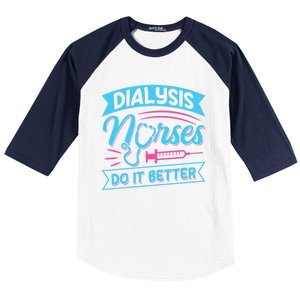 Dialysis Nurses Do It Better Design Dialysis Nurse Gift Baseball Sleeve Shirt