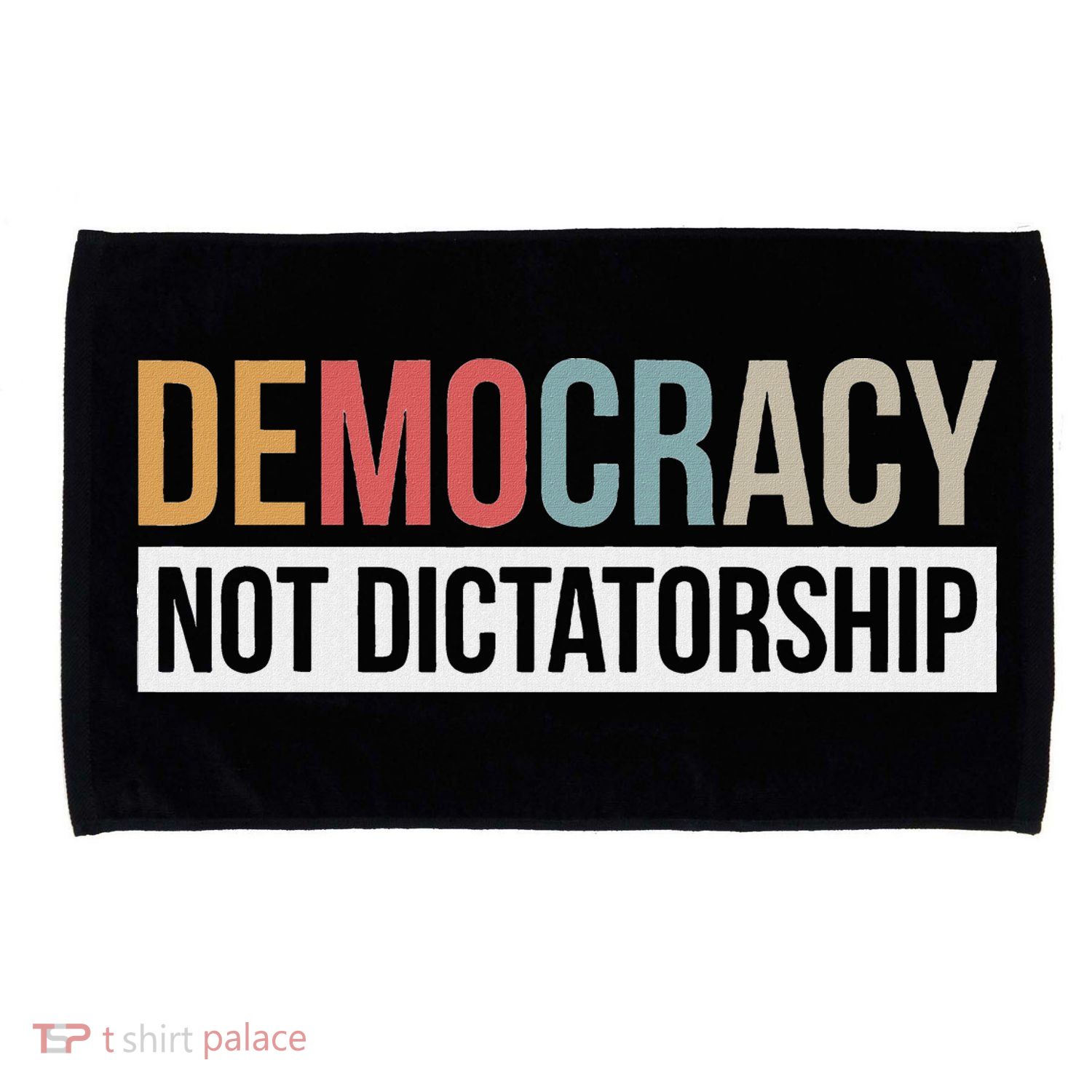 Democracy Not Dictatorship Microfiber Hand Towel