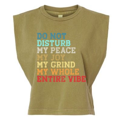 Do Not Disturb My Peace My Joy My Grind My Whole Entire Vibe Garment-Dyed Women's Muscle Tee