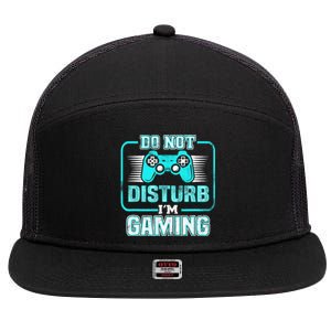 Do Not Disturb I'm Gaming Funny Gamer Video Games Boys 7 Panel Mesh Trucker Snapback Hat