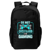 Do Not Disturb I'm Gaming Funny Gamer Video Games Boys Daily Commute Backpack