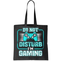 Do Not Disturb I'm Gaming Funny Gamer Video Games Boys Tote Bag