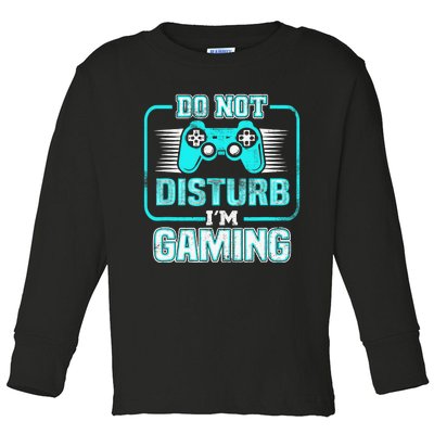 Do Not Disturb I'm Gaming Funny Gamer Video Games Boys Toddler Long Sleeve Shirt