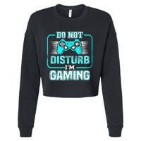 Do Not Disturb I'm Gaming Funny Gamer Video Games Boys Cropped Pullover Crew