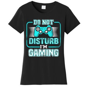 Do Not Disturb I'm Gaming Funny Gamer Video Games Boys Women's T-Shirt