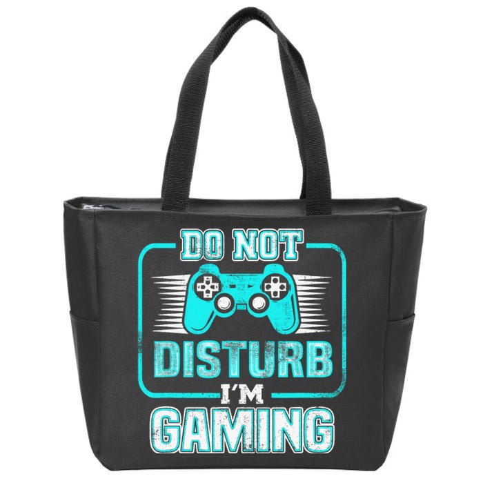 Do Not Disturb I'm Gaming Funny Gamer Video Games Boys Zip Tote Bag