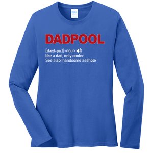 Dadpool Noun Definition Like A Dad Only Cooler Gift Ladies Long Sleeve Shirt