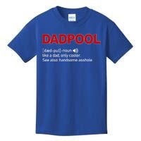 Dadpool Noun Definition Like A Dad Only Cooler Gift Kids T-Shirt