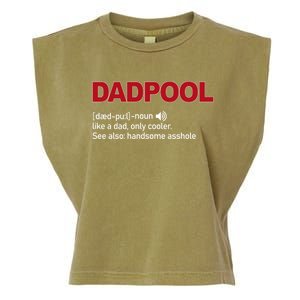 Dadpool Noun Definition Like A Dad Only Cooler Gift Garment-Dyed Women's Muscle Tee