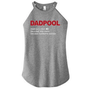 Dadpool Noun Definition Like A Dad Only Cooler Gift Women's Perfect Tri Rocker Tank