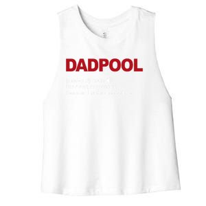 Dadpool Noun Definition Like A Dad Only Cooler Gift Women's Racerback Cropped Tank