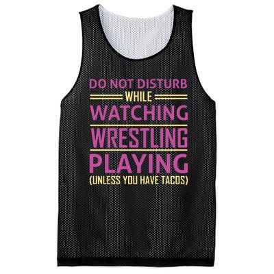 Do Not Disturb While Watching Wrestling Playing Unless You Have Tacos Mesh Reversible Basketball Jersey Tank