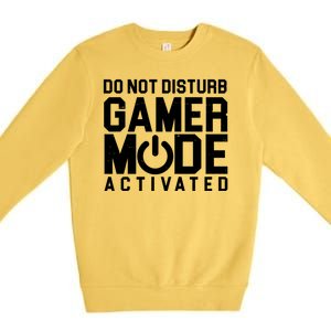 Do Not Disturb Gamer Mode Activated Premium Crewneck Sweatshirt