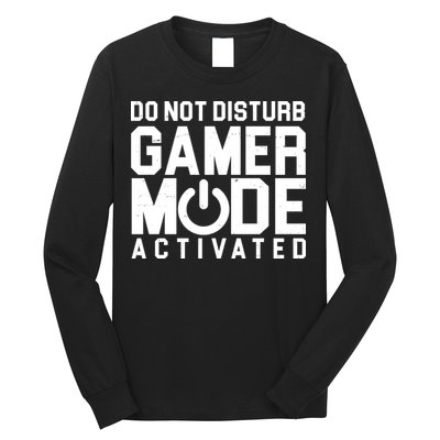 Do Not Disturb Gamer Mode Activated Long Sleeve Shirt