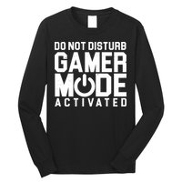 Do Not Disturb Gamer Mode Activated Long Sleeve Shirt