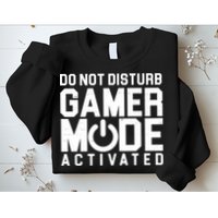 Do Not Disturb Gamer Mode Activated Sweatshirt
