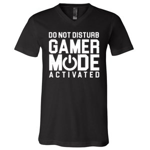 Do Not Disturb Gamer Mode Activated V-Neck T-Shirt