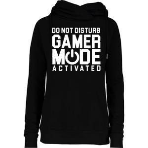 Do Not Disturb Gamer Mode Activated Womens Funnel Neck Pullover Hood