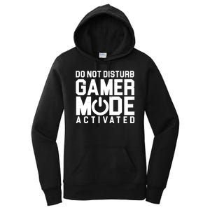 Do Not Disturb Gamer Mode Activated Women's Pullover Hoodie