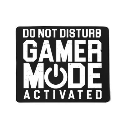 Do Not Disturb Gamer Mode Activated Mousepad