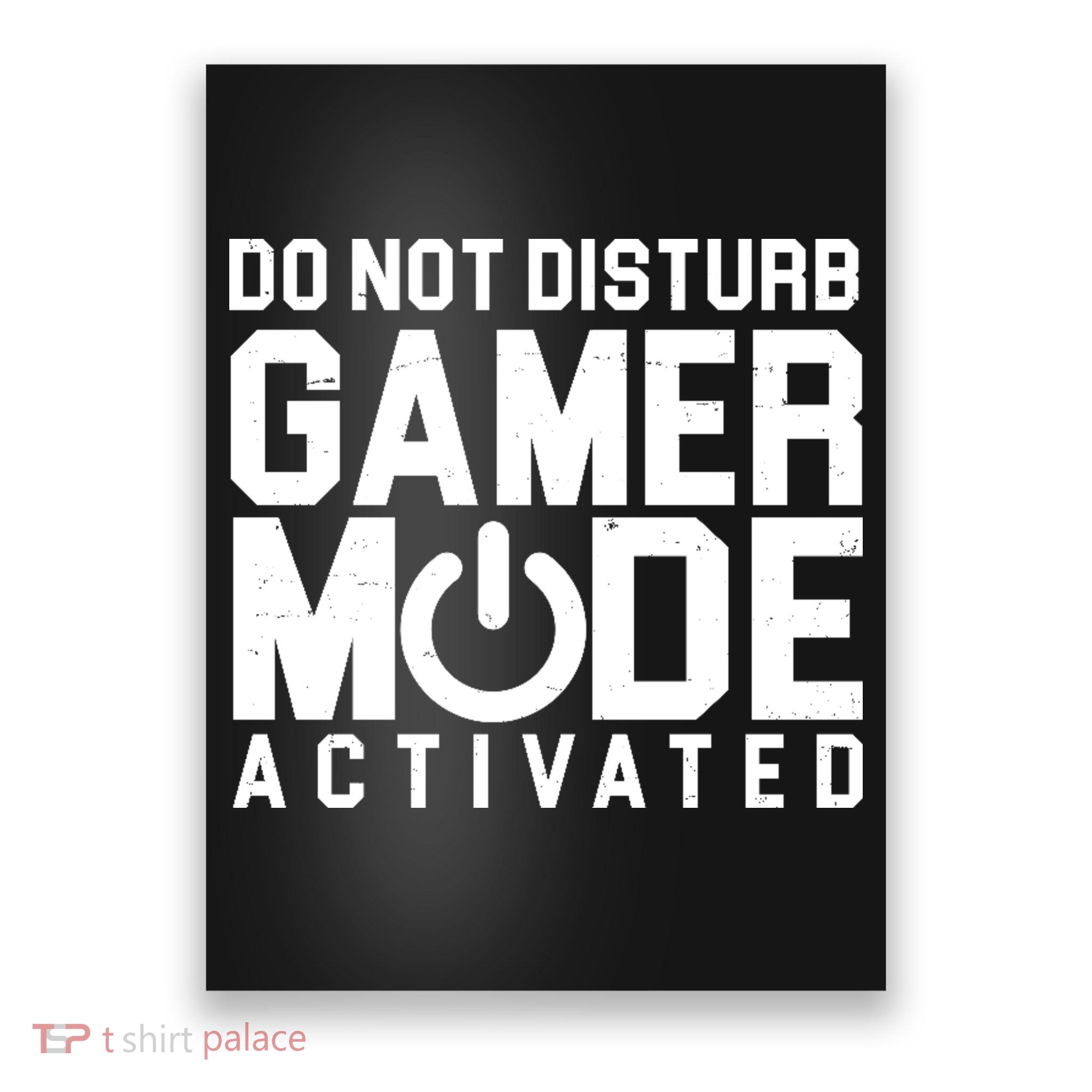 Do Not Disturb Gamer Mode Activated Poster