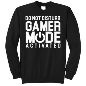 Do Not Disturb Gamer Mode Activated Tall Sweatshirt