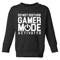 Do Not Disturb Gamer Mode Activated Toddler Sweatshirt
