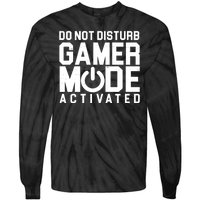 Do Not Disturb Gamer Mode Activated Tie-Dye Long Sleeve Shirt